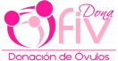 FIV DONA | Donantes de Óvulos